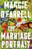 The Marriage Portrait By:O'Farrell, Maggie Eur:12,99 Ден2:799