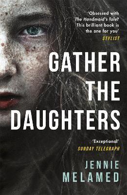 Gather the Daughters : Shortlisted for The Arthur C Clarke Award By:Melamed, Jennie Eur:9,74 Ден2:699