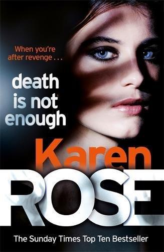 Death Is Not Enough (The Baltimore Series Book 6) By:Rose, Karen Eur:11,37 Ден2:599