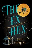 The Ex Hex By:Sterling, Erin Eur:9,74 Ден2:799