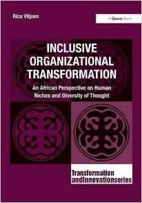 Inclusive Organizational Transformation : An African Perspective on Human Niches and Diversity of Thought By:Viljoen, Rica Eur:53,64 Ден1:4299
