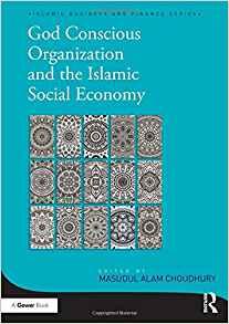 God-Conscious Organization and the Islamic Social Economy By:Choudhury, Masudul Alam Eur:87,79 Ден1:5399