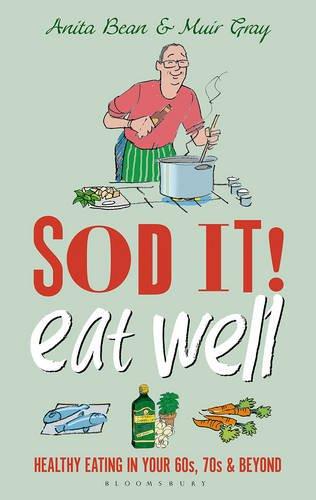 Sod it! Eat Well : Healthy Eating in Your 60s, 70s and Beyond By:Bean, Anita Eur:12,99 Ден2:1399