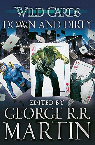 Wild Cards: Down and Dirty By:Martin, George R. R. Eur:11,37 Ден2:899