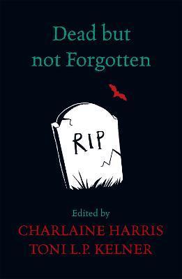 Dead But Not Forgotten : Stories from the World of Sookie Stackhouse By:Harris, Charlaine Eur:26 Ден2:699