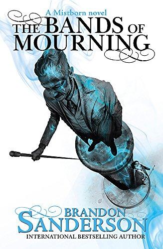 The Bands of Mourning : A Mistborn Novel By:Sanderson, Brandon Eur:17,87 Ден2:799