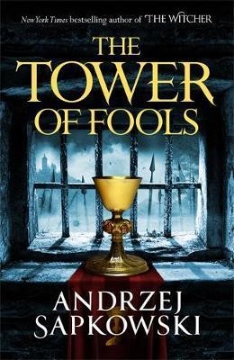 The Tower of Fools : From the bestselling author of THE WITCHER series comes a new fantasy By:Sapkowski, Andrzej Eur:14,62 Ден2:1099