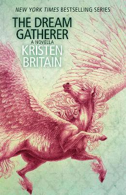 The Dream Gatherer : A Green Rider Novella By:Britain, Kristen Eur:29,25 Ден2:699
