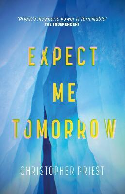 Expect Me Tomorrow By:Priest, Christopher Eur:11,37 Ден2:1599