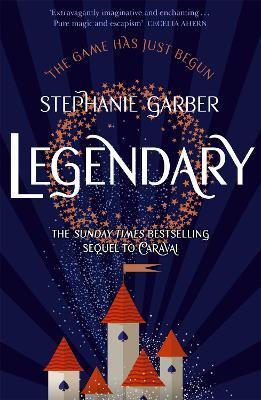 Legendary : The magical Sunday Times bestselling sequel to Caraval By:Garber, Stephanie Eur:12,99 Ден2:799