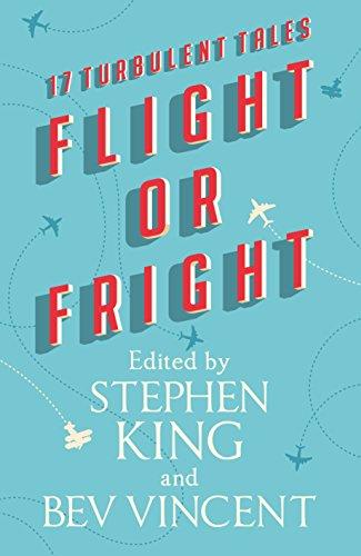 Flight or Fright : 17 Turbulent Tales Edited by Stephen King and Bev Vincent By:King, Stephen Eur:17,87 Ден2:1599