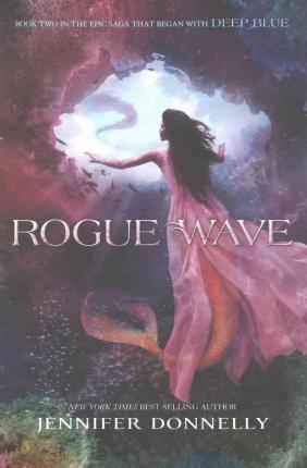 Waterfire Saga, Book Two Rogue Wave (Waterfire Saga, Book Two) By:Donnelly, Jennifer Eur:11,37 Ден2:599