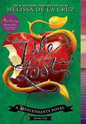 The Isle of the Lost (a Descendants Novel, Book 1) : A Descendants Novel By:Cruz, Melissa de la Eur:11,37 Ден2:599