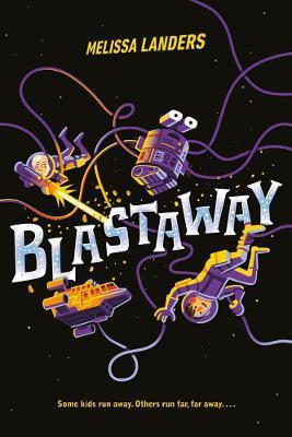 Blastaway By:Landers, Melissa Eur:8,11 Ден2:999