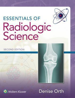 Essentials of Radiologic Science By:Orth, Denise Eur:22,75 Ден2:7299