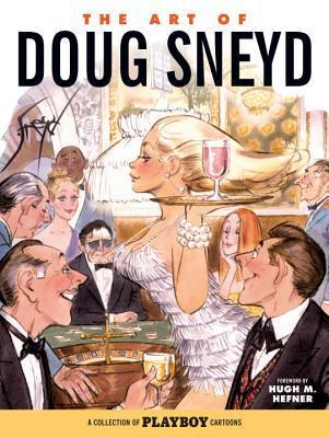 The Art of Doug Sneyd: A Collection of Playboy Cartoons By:Sneyd, Doug Eur:16,24 Ден2:1099