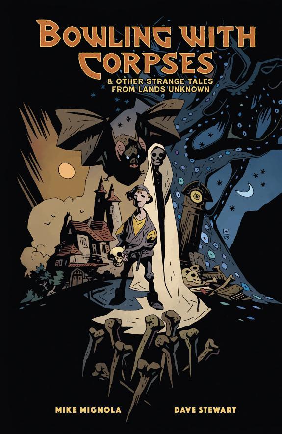 Bowling with Corpses and Other Strange Tales from Lands Unknown By:Mignola, Mike Eur:29,25 Ден2:1399