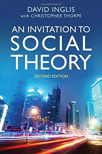 An Invitation to Social Theory By:Inglis, David Eur:9,74 Ден1:1499
