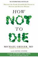 How Not to Die By:Greger, Michael Eur:16,24 Ден2:999