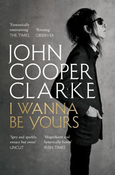 I Wanna Be Yours By:Clarke, John Cooper Eur:14,62 Ден2:799