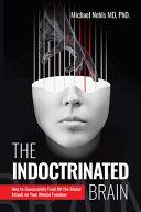 The Indoctrinated Brain By:Nehls, Michael Eur:35,76 Ден2:1699