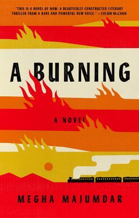 A Burning : A novel By:Majumdar, Megha Eur:12,99 Ден1:799