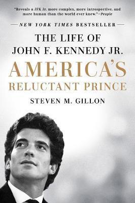 America's Reluctant Prince By:Gillon, Steven M. Eur:12,99 Ден2:1099