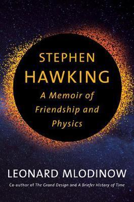 Stephen Hawking : A Memoir of Friendship and Physics By:Mlodinow, Leonard Eur:21,12 Ден1:1399