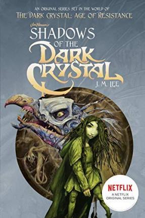 Shadows of the Dark Crystal #1 By:Lee, J. M. Eur:14,62 Ден2:599