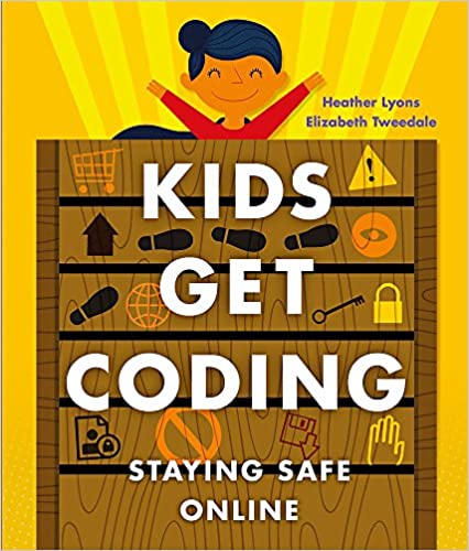 Kids Get Coding: Staying Safe Online By:Lyons, Heather Eur:14,62 Ден2:299