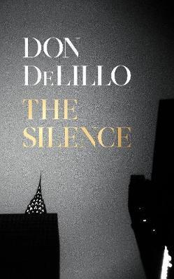 The Silence By:DeLillo, Don Eur:9,74 Ден2:1099