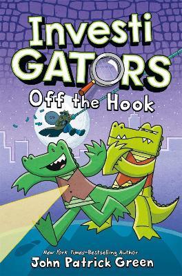 InvestiGators: Off the Hook By:Green, John Patrick Eur:9,74 Ден2:699