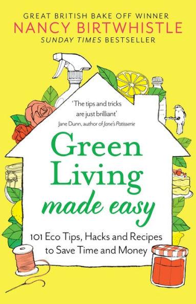 Green Living Made Easy By:Birtwhistle, Nancy Eur:14,62 Ден2:1099