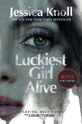 Luckiest Girl Alive : Now a major Netflix film starring Mila Kunis as The Luckiest Girl Alive By:Knoll, Jessica Eur:26 Ден2:699
