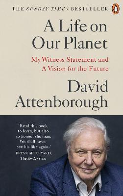 A Life on Our Planet: My Witness Statement and a Vision for the Future By:Attenborough, David Eur:14,62 Ден2:999