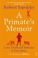 A Primate's Memoir By:Sapolsky, Robert M. Eur:27,63 Ден2:899