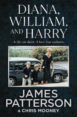 Diana, William and Harry By:Patterson, James Eur:30,88 Ден2:999
