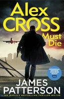 Alex Cross Must Die By:Patterson, James Eur:9,74 Ден2:1199