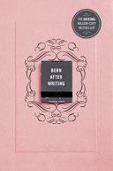 Burn After Writing By:Jones, Sharon Eur:14,62 Ден2:899