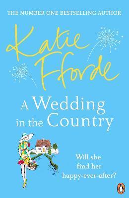 A Wedding in the Country : From the #1 bestselling author of uplifting feel-good fiction By:Fforde, Katie Eur:12,99 Ден2:699