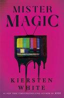 Mister Magic By:White, Kiersten Eur:11,37 Ден2:1099