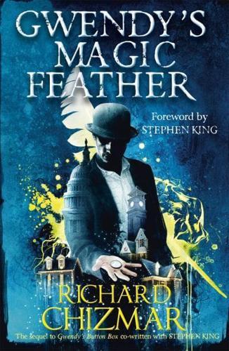 Gwendy's Magic Feather - Gwendy's Button Box Trilogy By:Chizmar, Richard Eur:12,99 Ден2:799