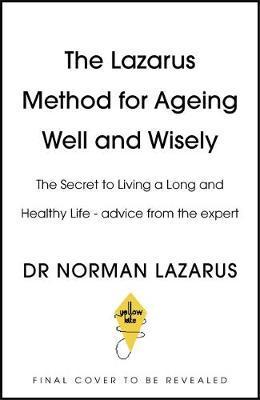 The Lazarus Strategy : How to Age Well and Wisely By:Lazarus, Dr Norman Eur:162,59 Ден1:1099