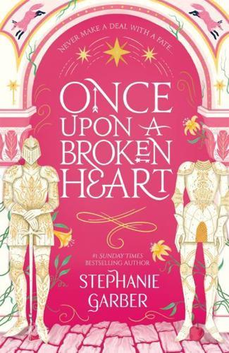 Once Upon a Broken Heart - Once Upon a Broken Heart By:Garber, Stephanie Eur:9,74 Ден2:799