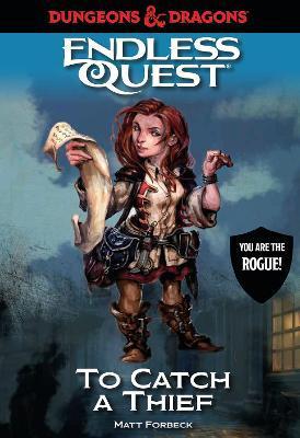 Dungeons & Dragons: To Catch a Thief : An Endless Quest Book By:Forbeck, Matt Eur:39,01 Ден2:599