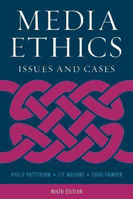 Media Ethics : Issues and Cases By:Patterson, Philip Eur:107,30 Ден2:6199