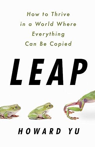 Leap : How to Thrive in a World Where Everything Can Be Copied By:Yu, Howard Eur:24,37 Ден1:999