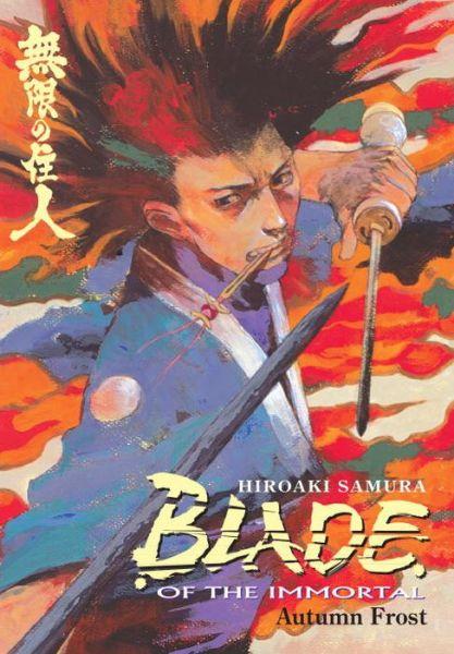 Blade of the Immortal: Fall Frost v. 12 By:Samura, Hiroaki Eur:9,74 Ден2:999