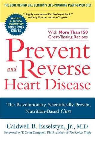 Prevent and Reverse Heart Disease: The Revolutionary, Scientifically Proven, Nutrition-Based Cure By:Jr., Caldwell B. Esselstyn Eur:14,62 Ден2:1199