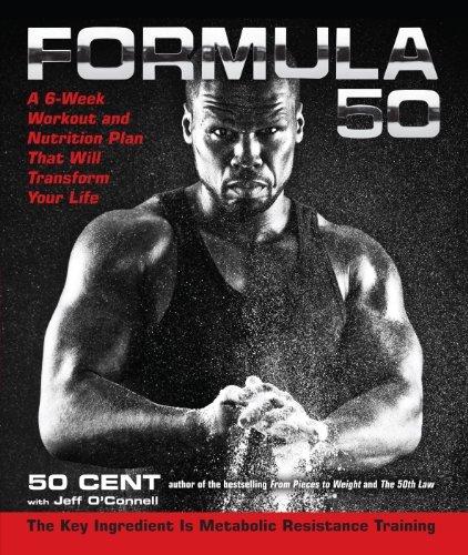 Formula 50 : A 6-Week Workout and Nutrition Plan That Will Transform Your Life By:Cent, 50 Eur:21,12 Ден2:1999